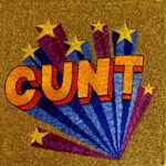 Cunt - Gold